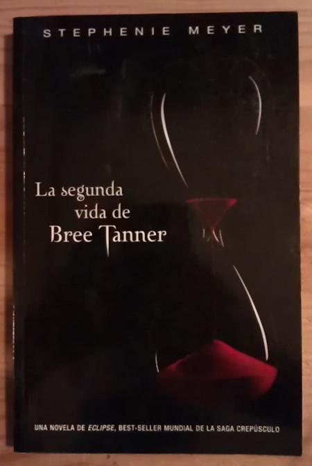 LA SEGUNDA VIDA DE BREE TANNER (SAGA CREPÚSCULO). MEYER, STEPHENIE