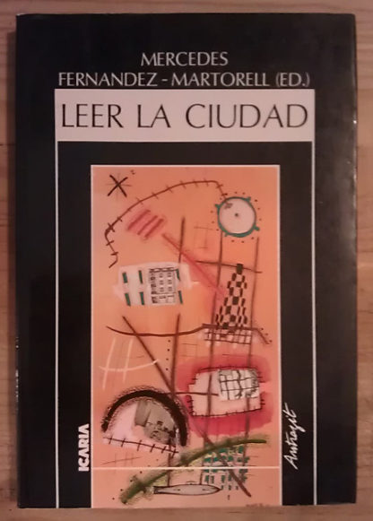 Leer La Ciudad. Ensayos De Antropología Urbana. – Librería La Leona