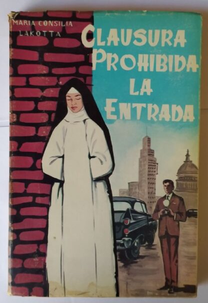 Clausura: Prohibida la entrada.