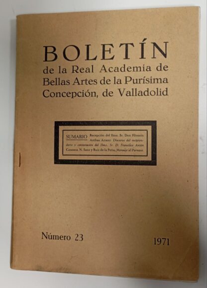 Boletín de la real academia de bellas artes de la Purísima Concepción de Valladolid. Año 1971, nº 23