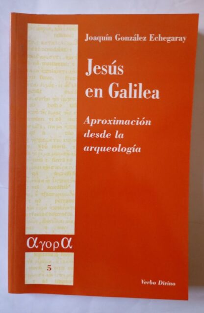 Jesús en Galilea : aproximación desde la arqueología