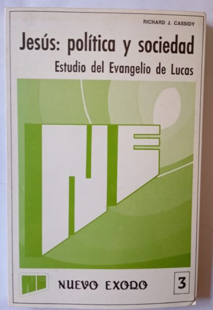 Jesús: Política y sociedad. Estudio del evangelio de Lucas.