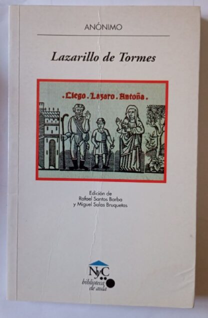 Lazarillo de Tormes : la vida del lazarillo de Tormes y de sus fortunas y adversidades