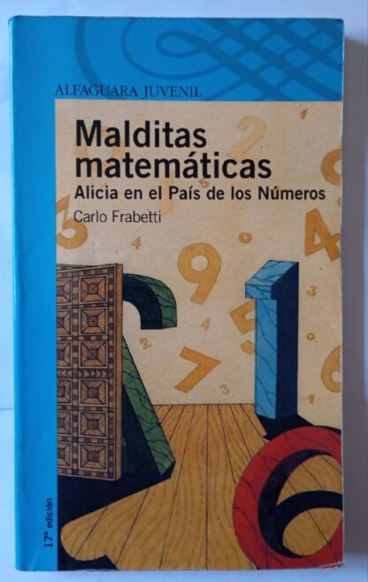 Malditas matemáticas : Alicia en el país de los números