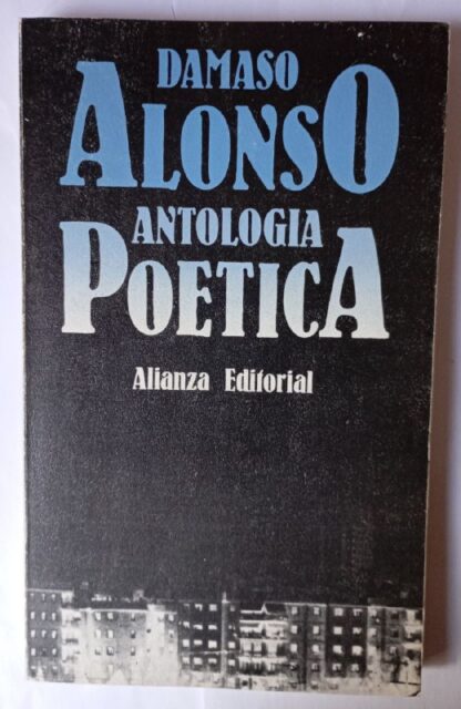 Antología poética. Dámaso Alonso.