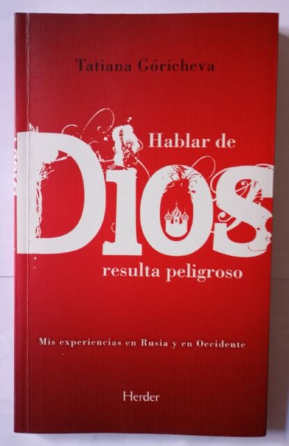 Hablar de Dios resulta peligroso