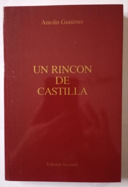 Un rincón de Castilla. Edición facsímil