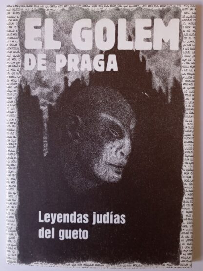 El golem de Praga. Leyendas judías el gueto.