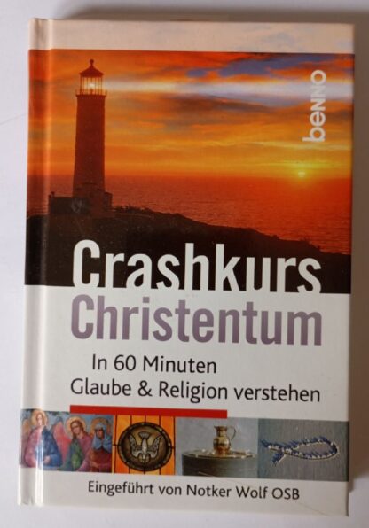 Crashkurs Christentum: In 60 Minuten Glaube & Religion verstehen