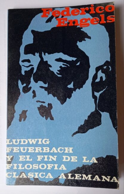 Ludwig Feuerbach y el fin de la filosofia clásica alemana