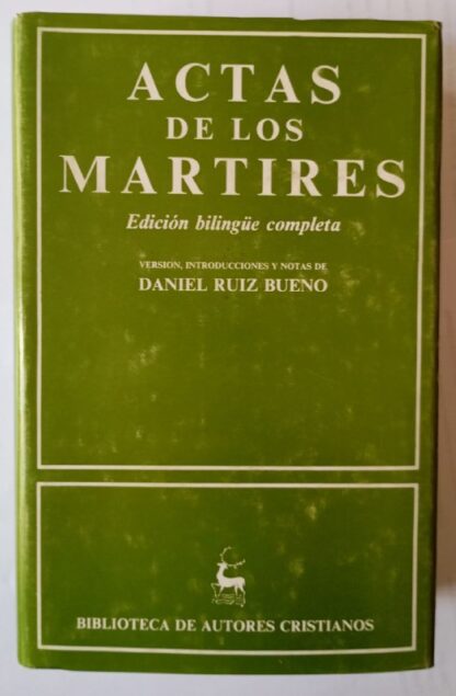 Actas de los mártires. Edición bilingüe completa.