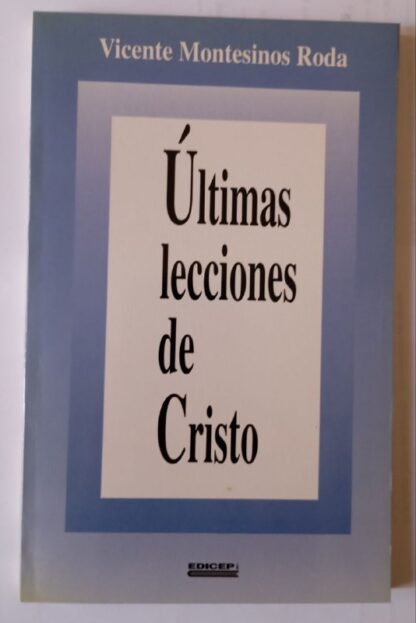 Últimas lecciones de Cristo