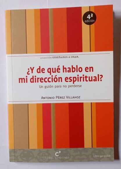 ¿Y de qué hablo en la dirección espiritual?