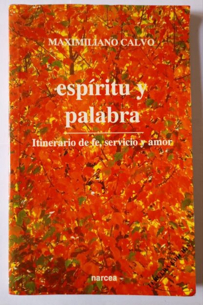 Espíritu y palabra : itinerario de fe, servicio y amor