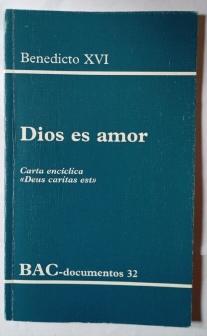 Dios es amor : carta encíclica. "Deus carita est"