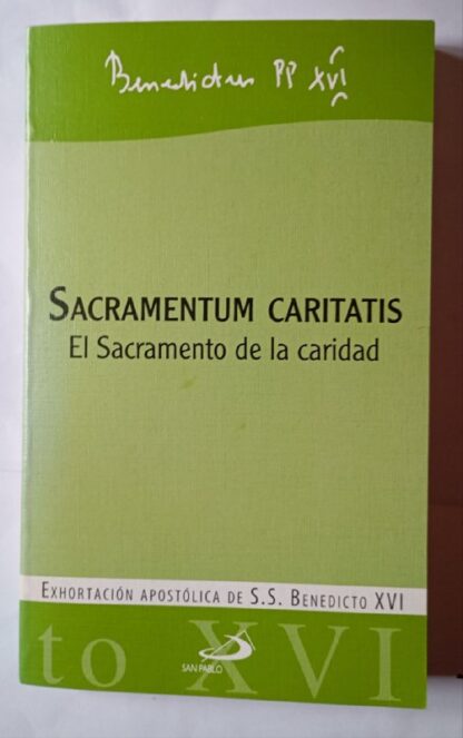 Sacramentum caritatis : el sacramento de la caridad